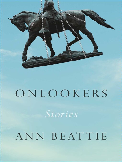 Title details for Onlookers by Ann Beattie - Wait list